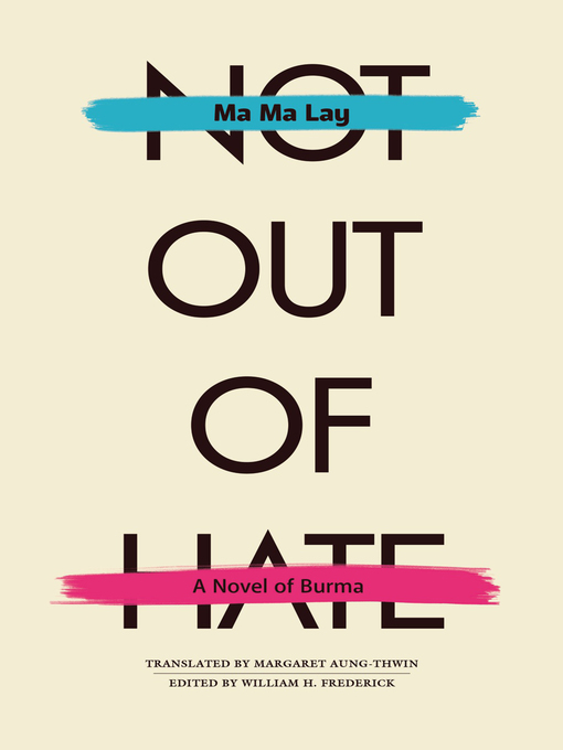 Title details for Not Out of Hate by Ma Ma Lay - Available
